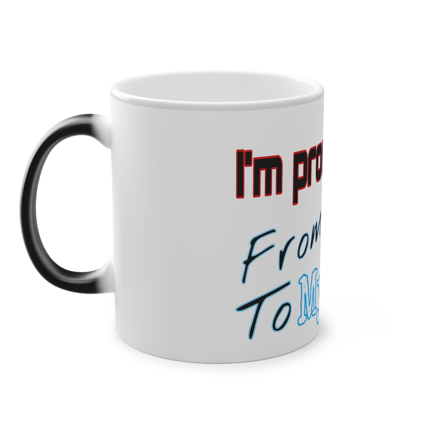 B/O Color Changing Mug with Motif ‘I’m proud of you’ 💪🔥🫵