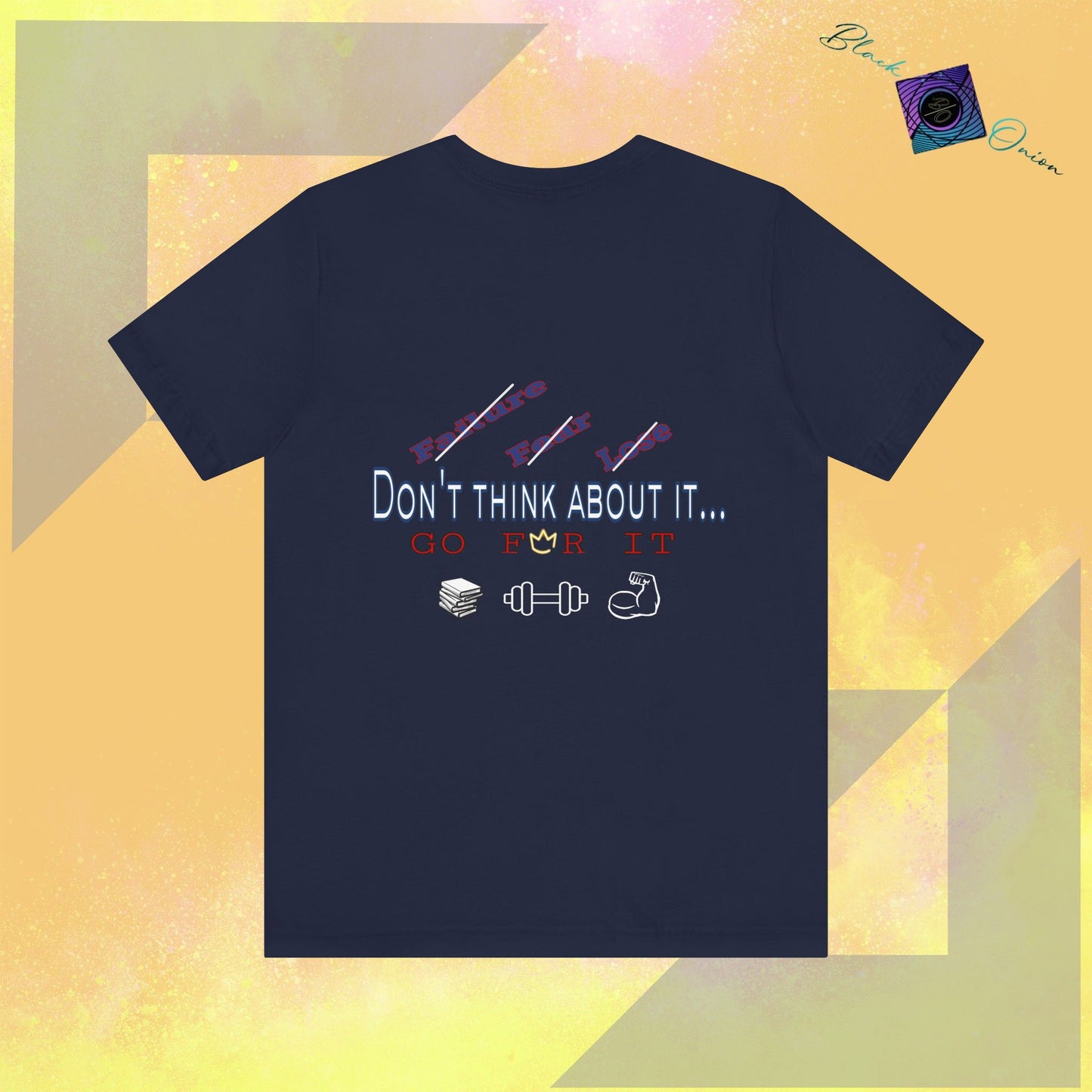 BlackOnion T-Shirt with Workout Motif “Don't Think About It, Go For It!” 💪🔥🫵