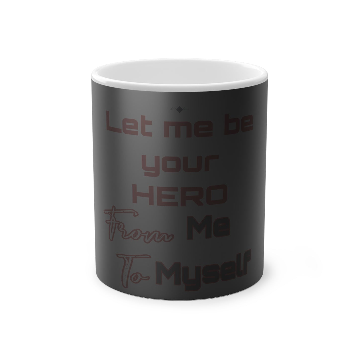 B/O Color Changing Mug with Motif ‘Let me be your Hero ’ 💪🔥🫵