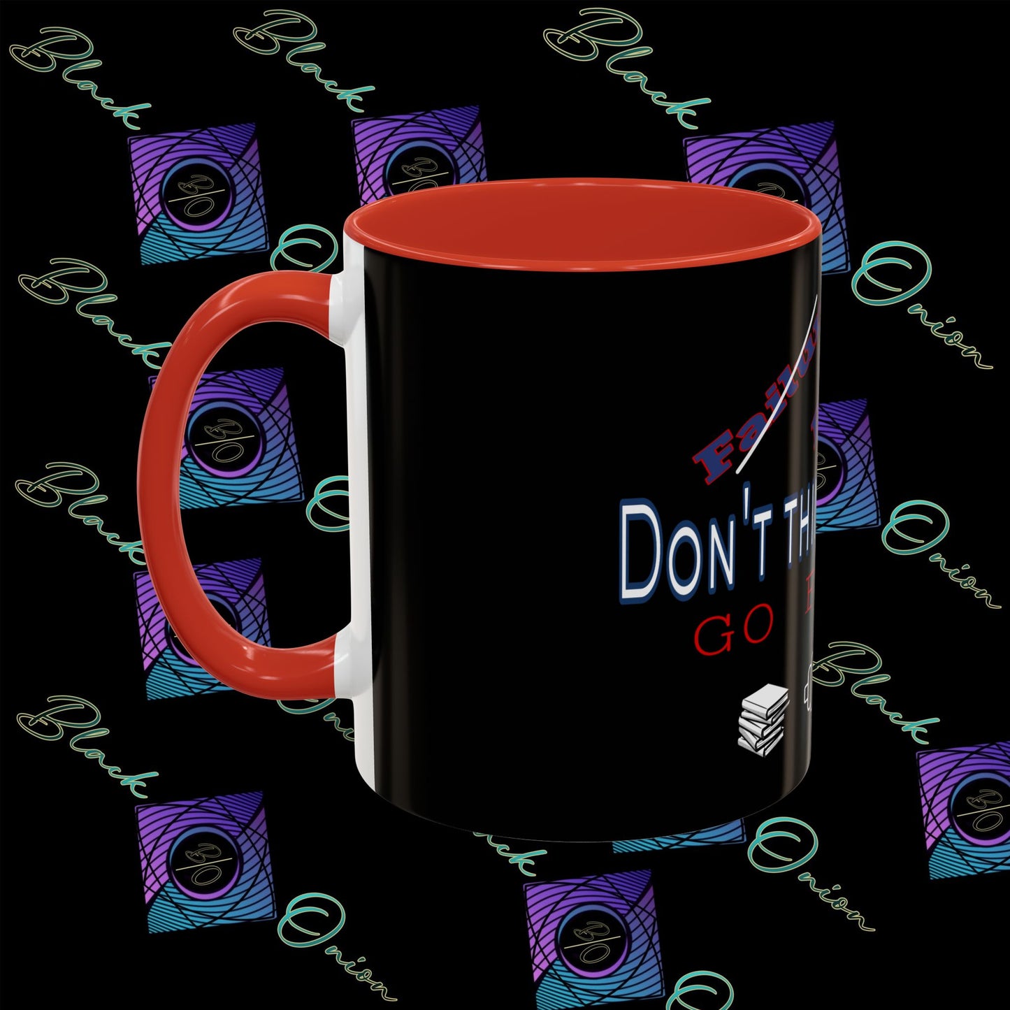BlackOnion Coffee Mug - 11oz with ‘Don’t think about it’🔥💪🫵