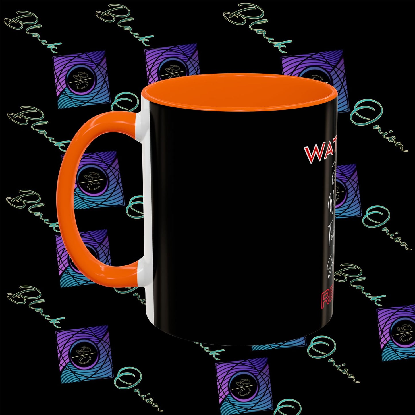 BlackOnion Coffee Mug - 11oz with ‘Watch Me’🔥💪🫵