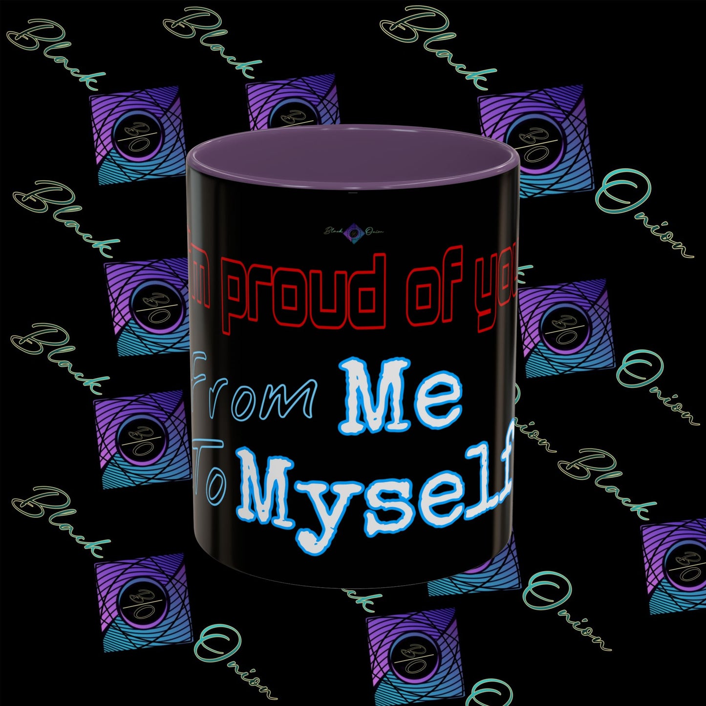 BlackOnion Coffee Mug - 11oz with ‘I’m proud of you’🔥💪🫵
