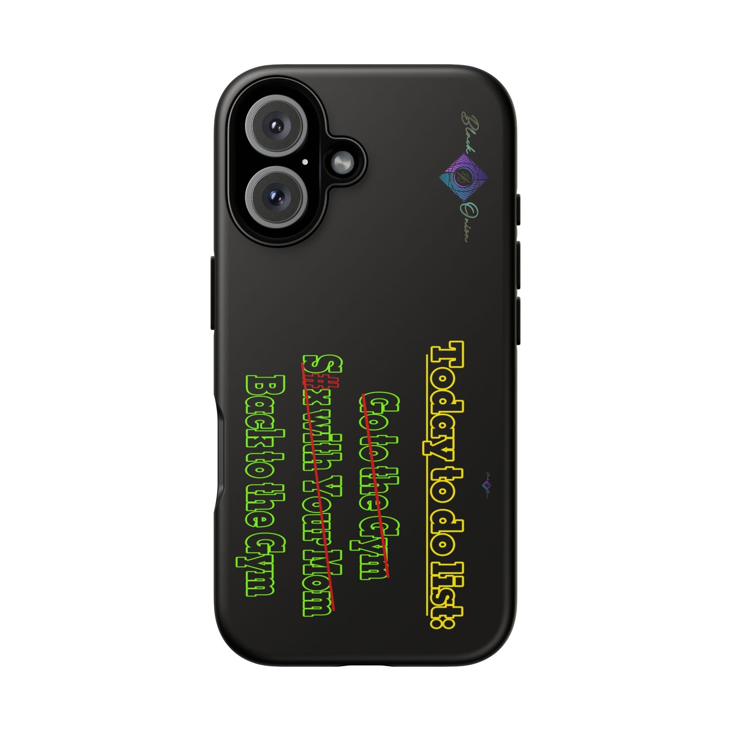 BlackOnion Brand New Phone Case - with Motivational Workout Motif’Today To Do List V2 ‘💪🔥🫵