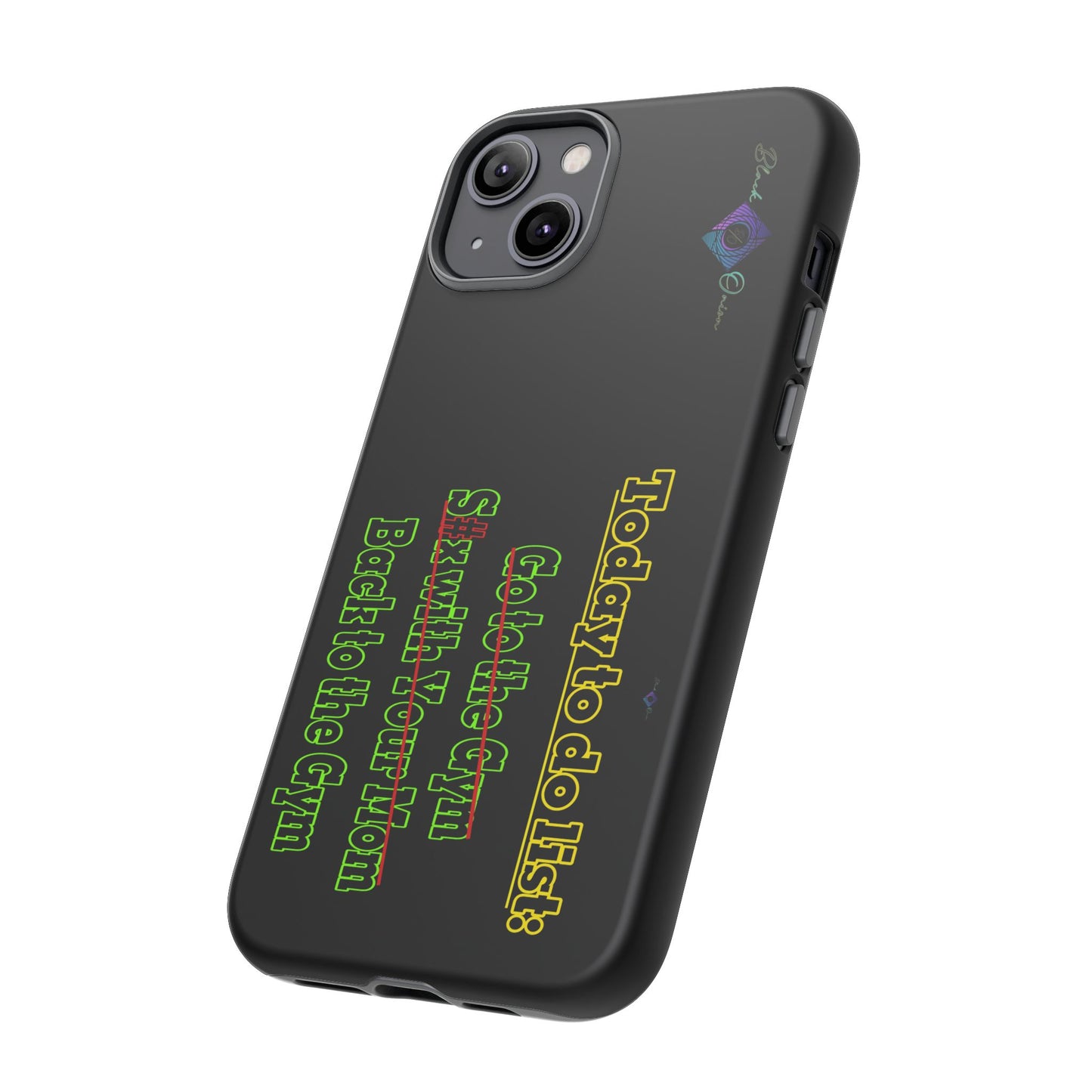 BlackOnion Brand New Phone Case - with Motivational Workout Motif’Today To Do List V2 ‘💪🔥🫵