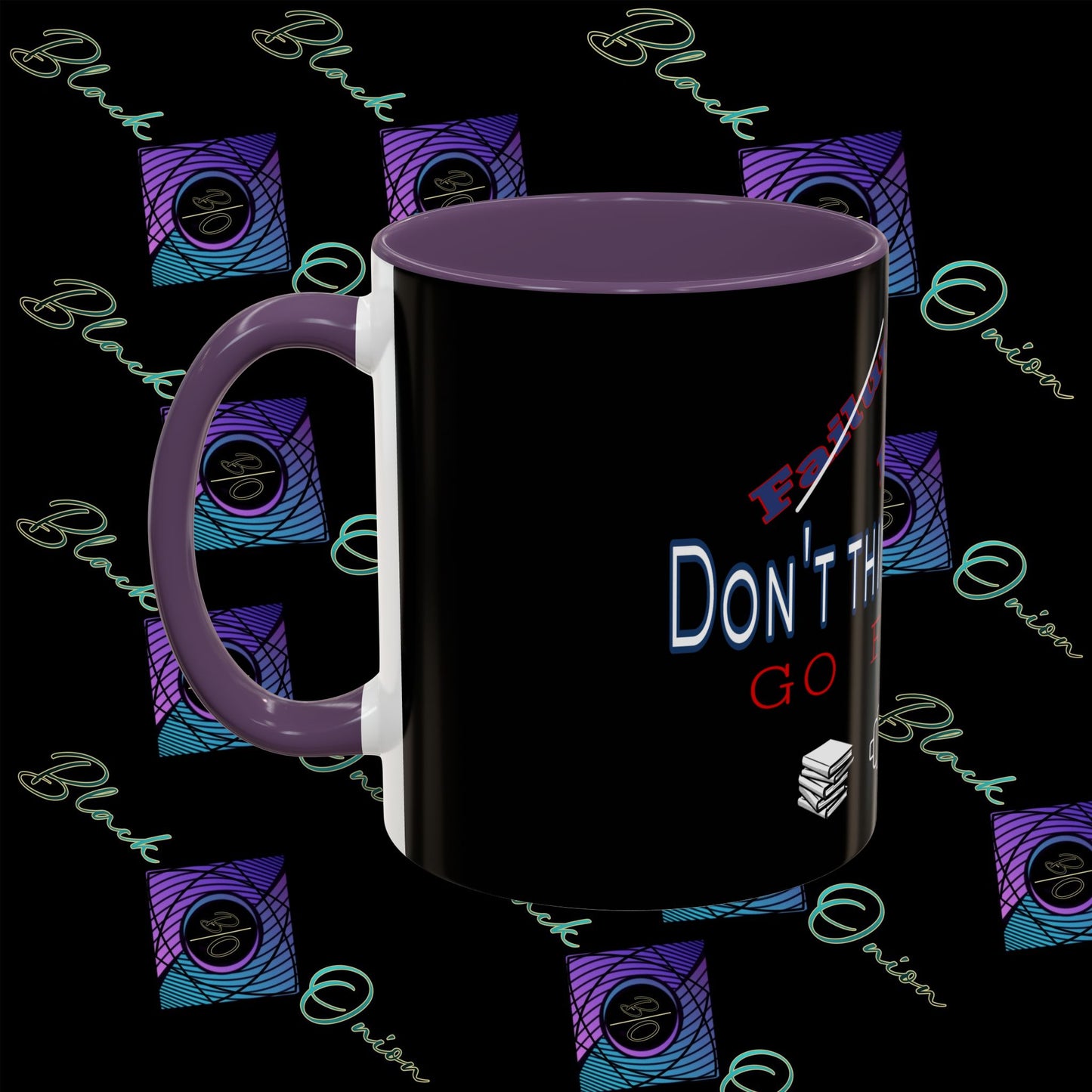 BlackOnion Coffee Mug - 11oz with ‘Don’t think about it’🔥💪🫵