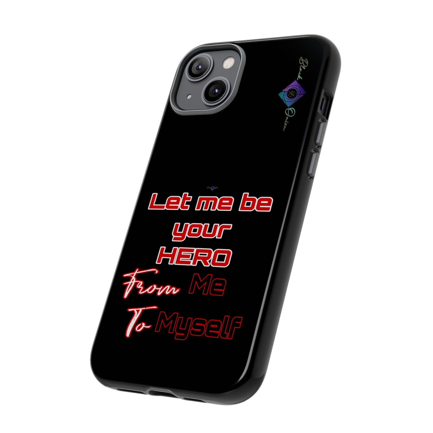 BlackOnion Brand New Phone Case - with Motivational Workout Motif’Let me be your Hero ‘💪🔥🫵