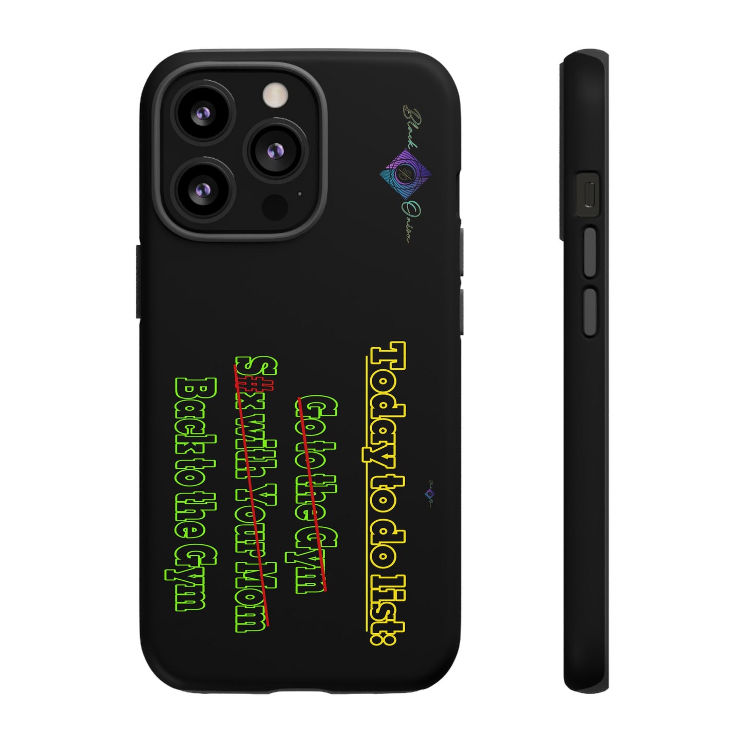 BlackOnion Brand New Phone Case - with Motivational Workout Motif’Today To Do List V2 ‘💪🔥🫵