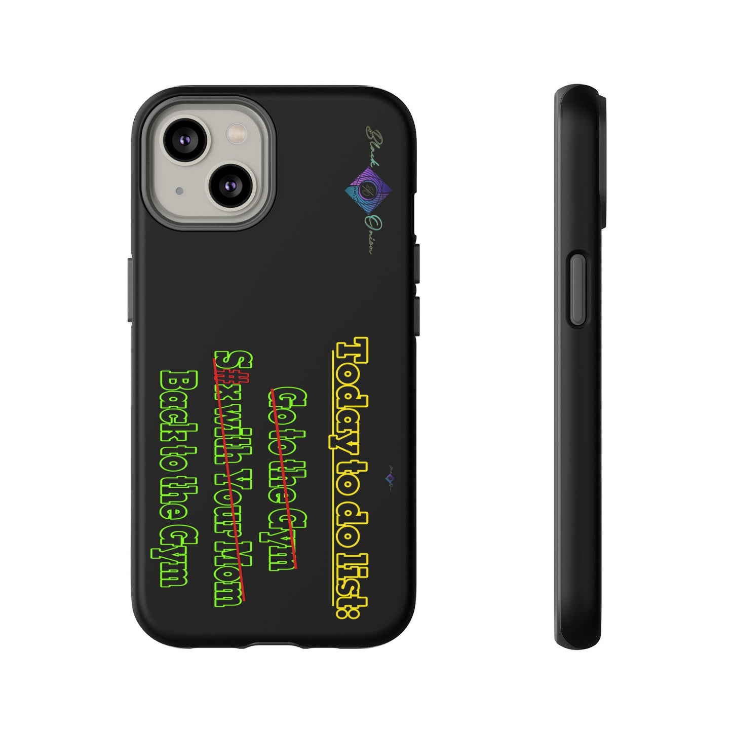 BlackOnion Brand New Phone Case - with Motivational Workout Motif’Today To Do List V2 ‘💪🔥🫵