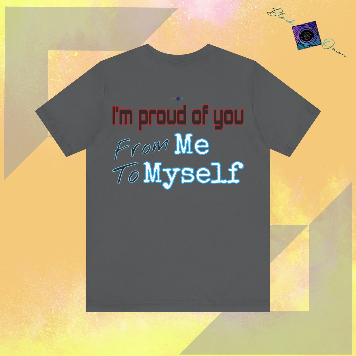BlackOnion T-Shirt with Workout Motif V3 โ I'm Proud of You! From Me , to Myself'๐ช๐ฅ๐ซต