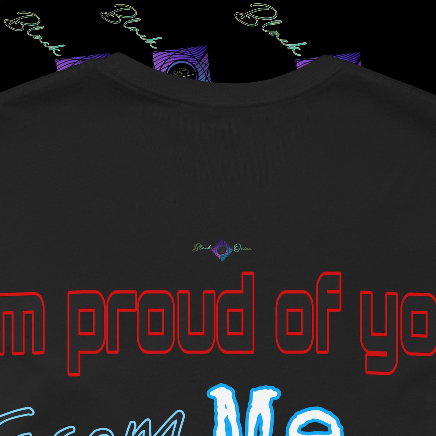BlackOnion 'I'm Proud of You! From Me , to Myself' T-Shirt with Workout Motif V3 🫵🔥💪
