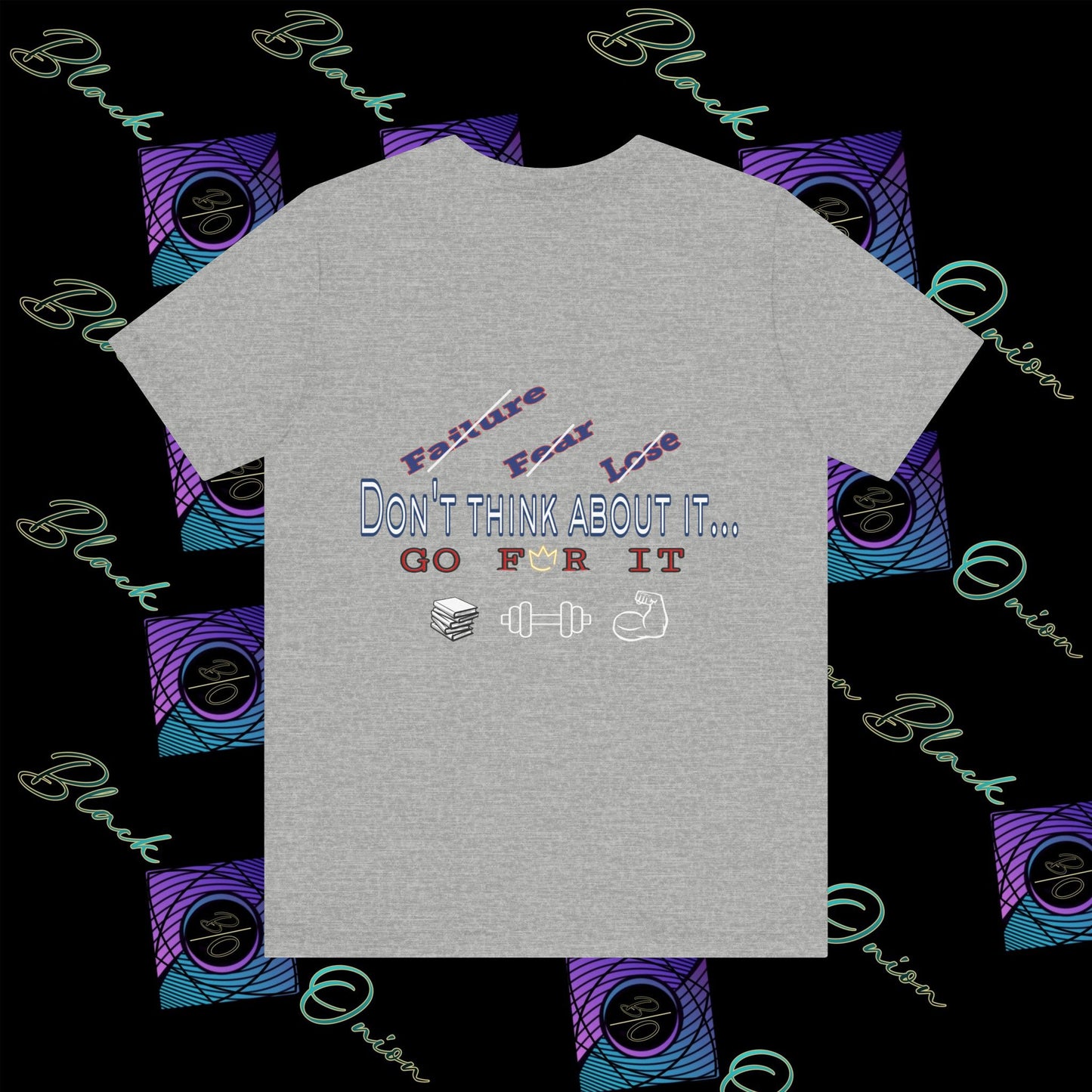 BlackOnion T-Shirt with Workout Motif “Don't Think About It, Go For It!” V2 💪🔥🫵