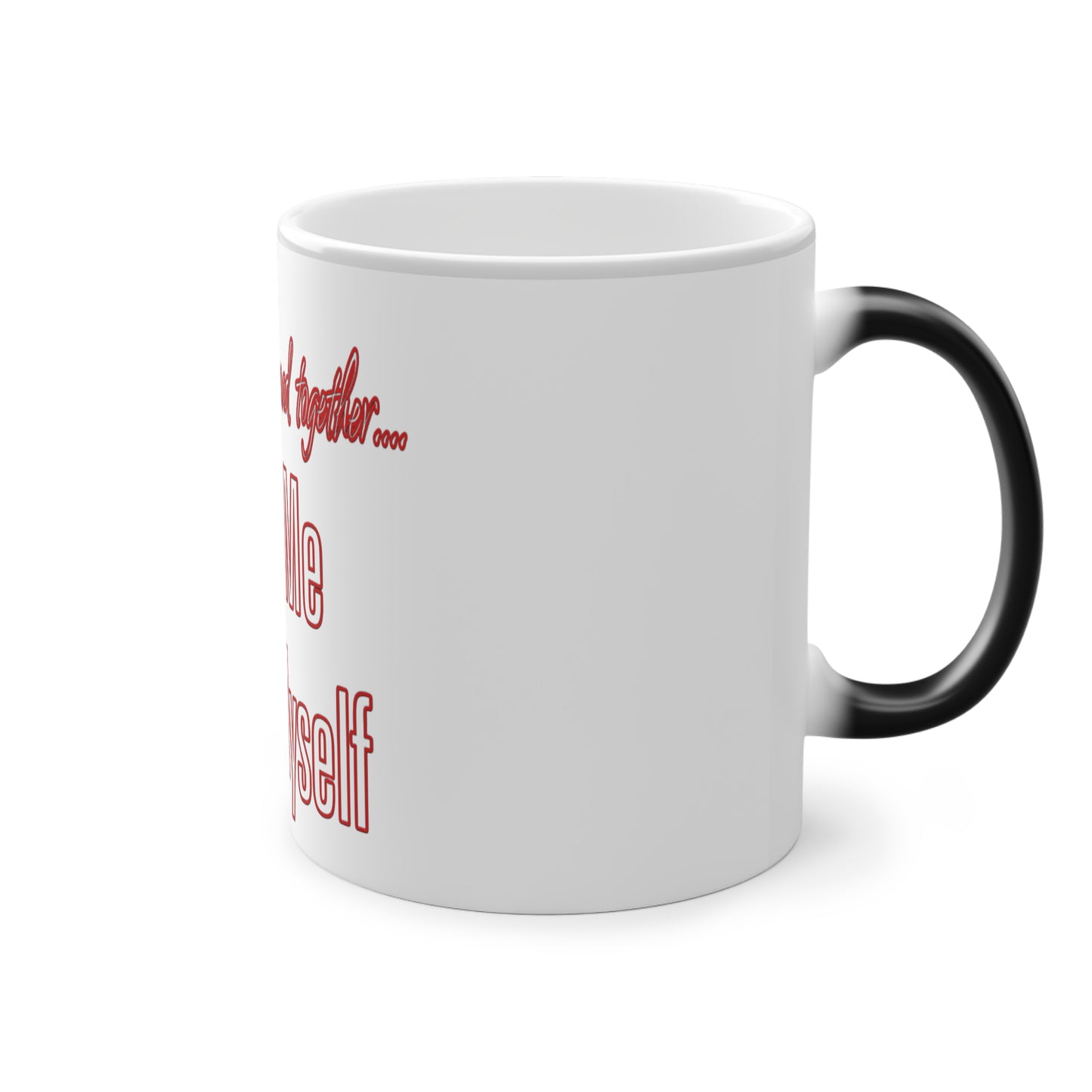 B/O Color Changing Mug with Motif ‘We’ll walk this road together ’ 💪🔥🫵