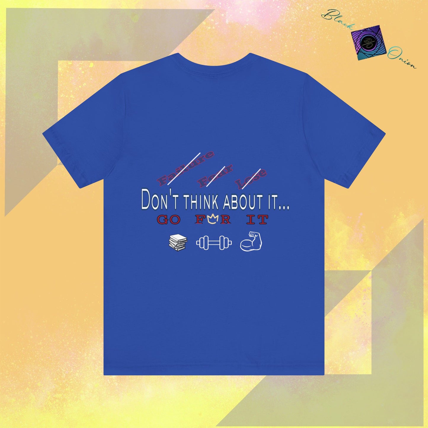 BlackOnion T-Shirt with Workout Motif “Don't Think About It, Go For It!” V3 💪🔥🫵