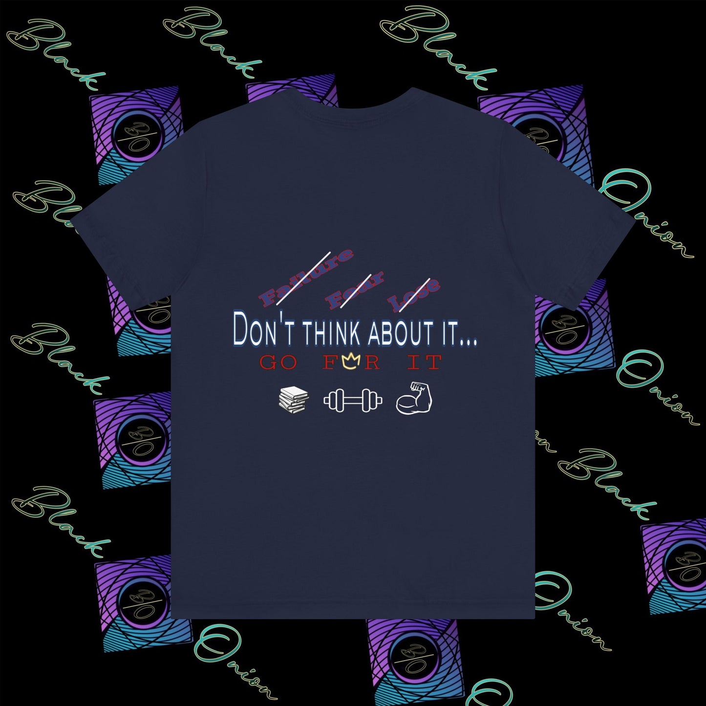 BlackOnion T-Shirt with Workout Motif “Don't Think About It, Go For It!” V2 💪🔥🫵