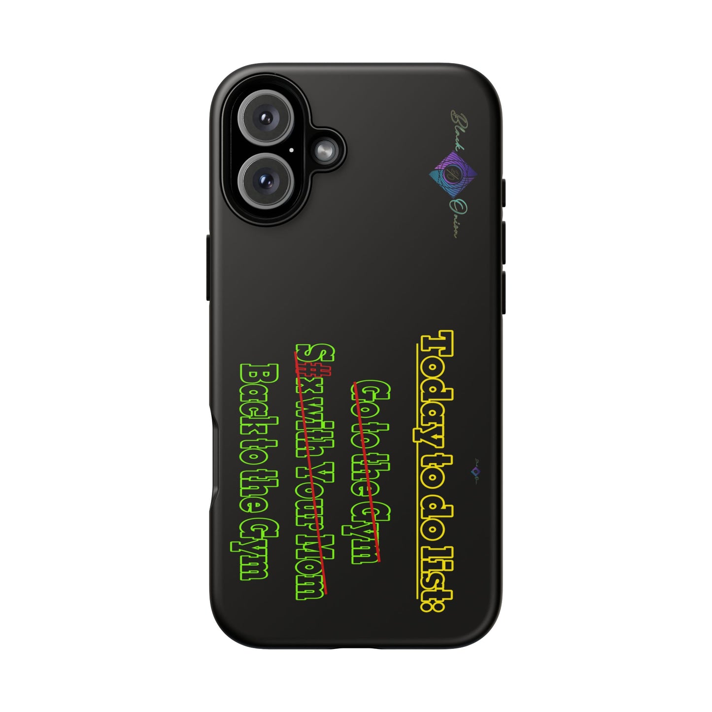 BlackOnion Brand New Phone Case - with Motivational Workout Motif’Today To Do List V2 ‘💪🔥🫵