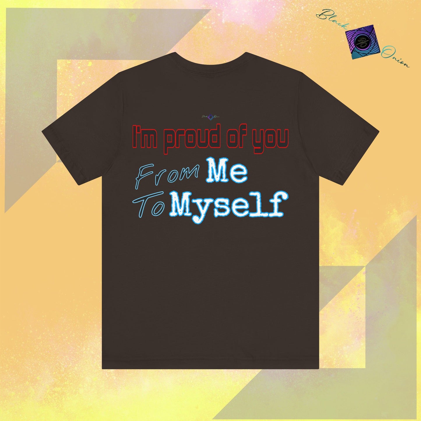 BlackOnion T-Shirt with Workout Motif V3 โ I'm Proud of You! From Me , to Myself'๐ช๐ฅ๐ซต