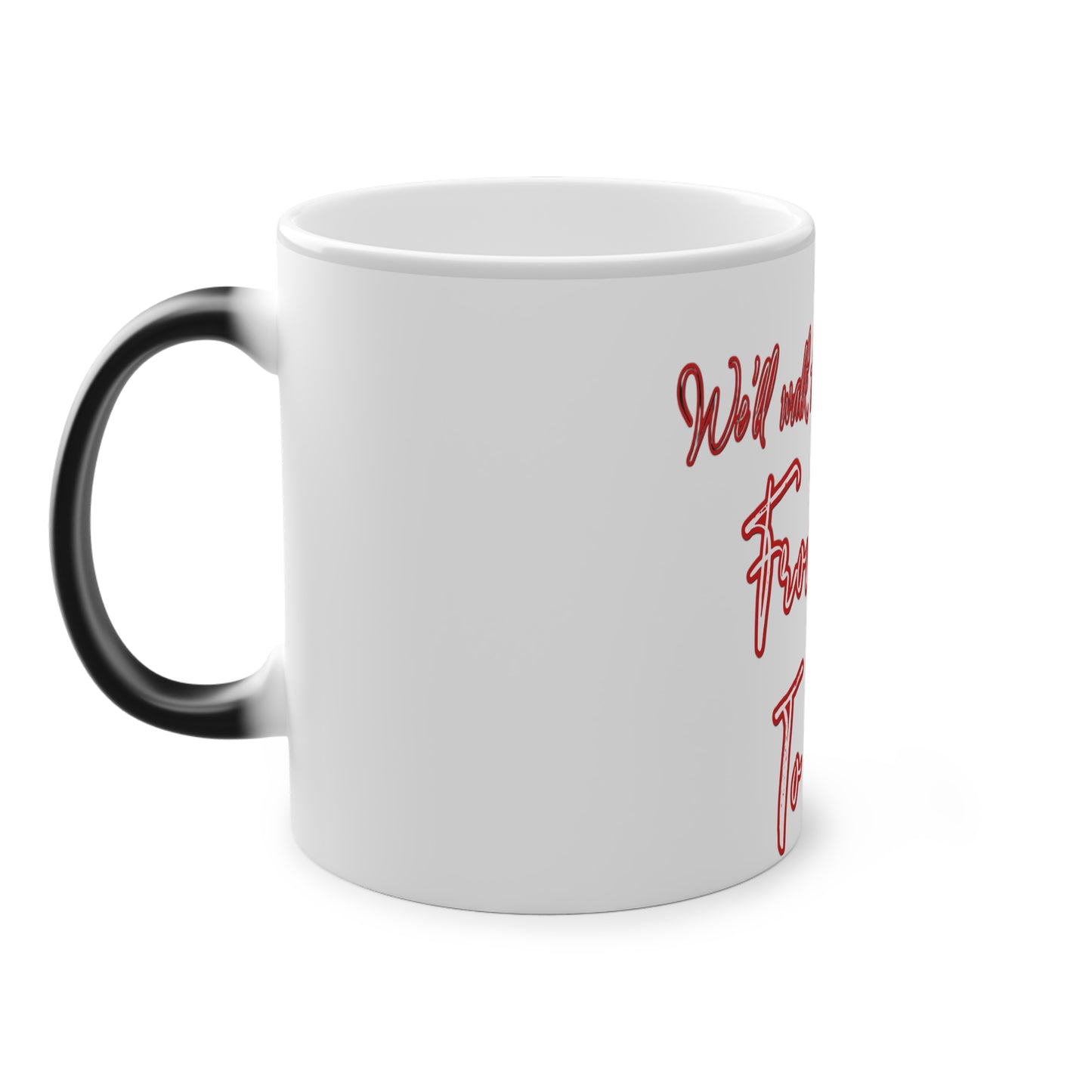B/O Color Changing Mug with Motif ‘We’ll walk this road together ’ 💪🔥🫵