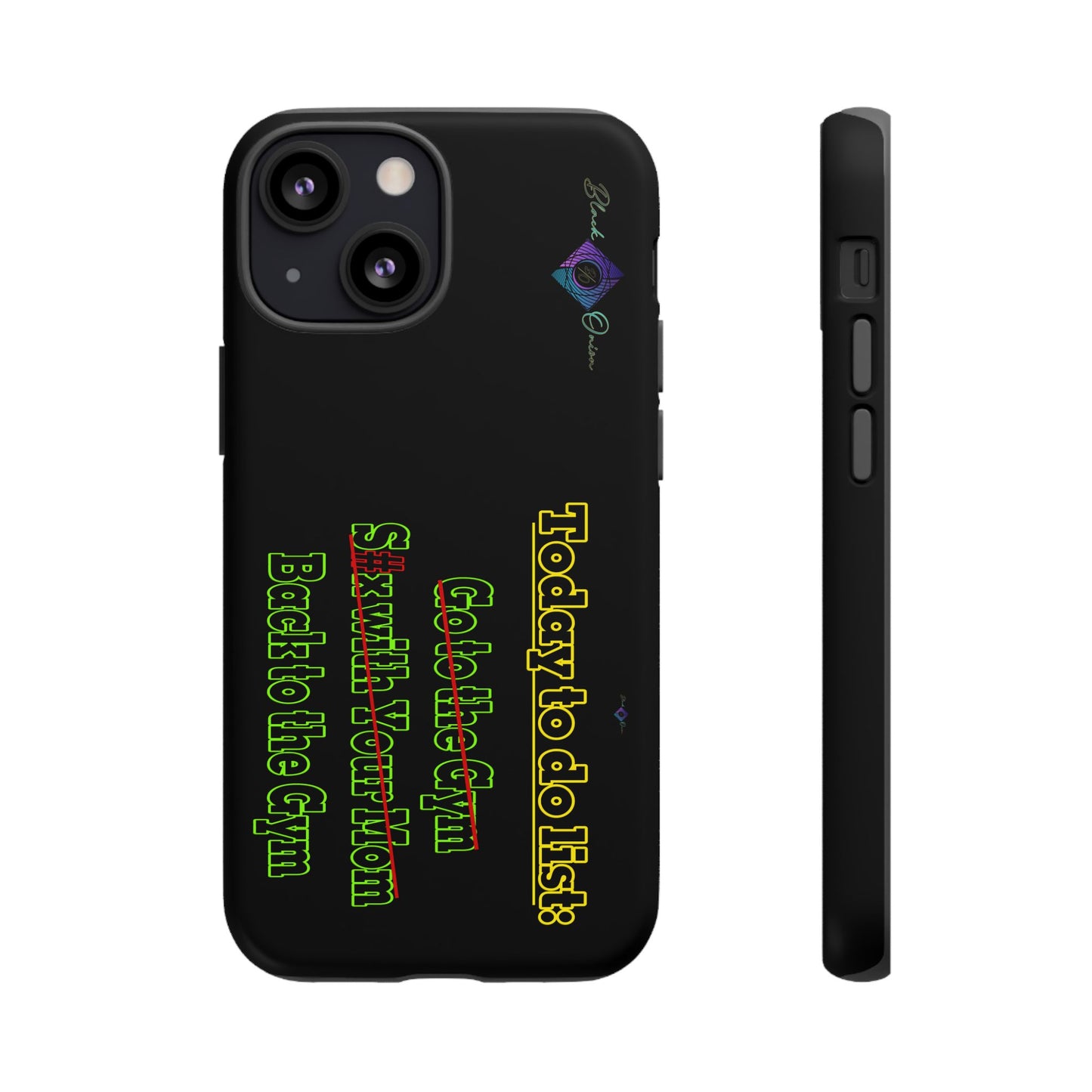 BlackOnion Brand New Phone Case - with Motivational Workout Motif’Today To Do List V2 ‘💪🔥🫵