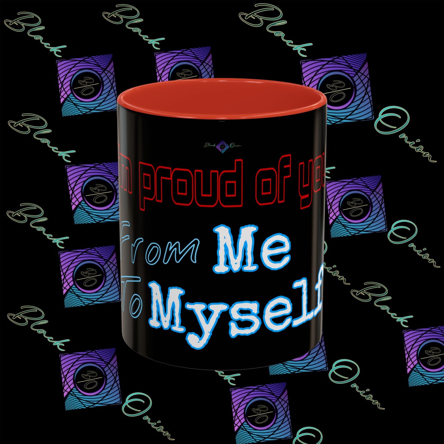 BlackOnion Coffee Mug - 11oz with ‘I’m proud of you’🔥💪🫵