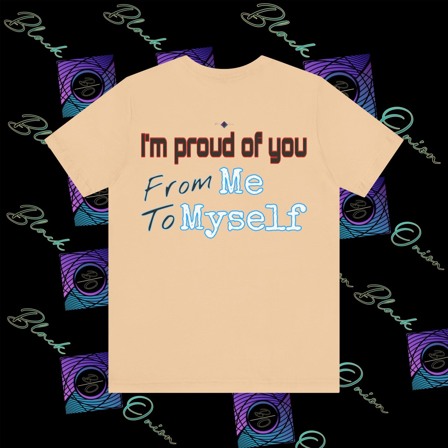 BlackOnion 'I'm Proud of You! From Me , to Myself' T-Shirt with Workout Motif V3 🫵🔥💪