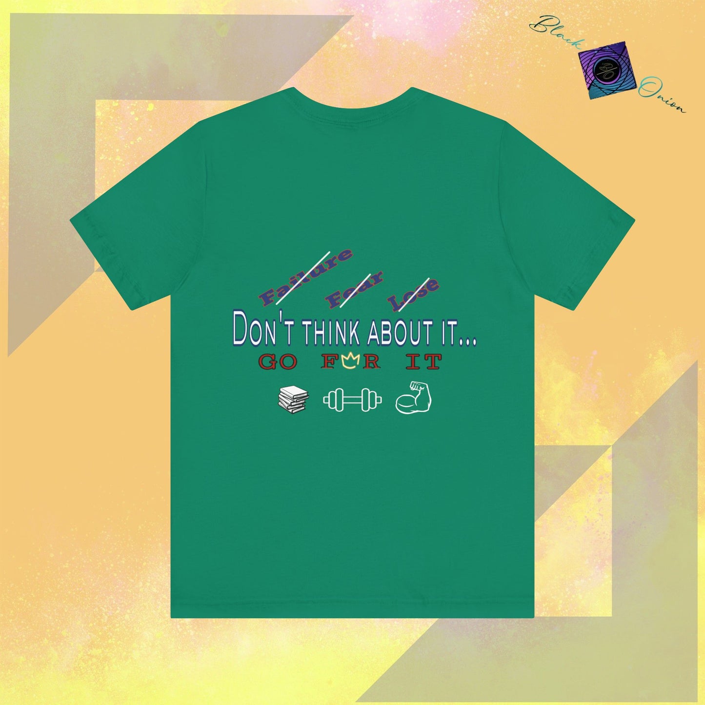 BlackOnion T-Shirt with Workout Motif “Don't Think About It, Go For It!” V3 💪🔥🫵