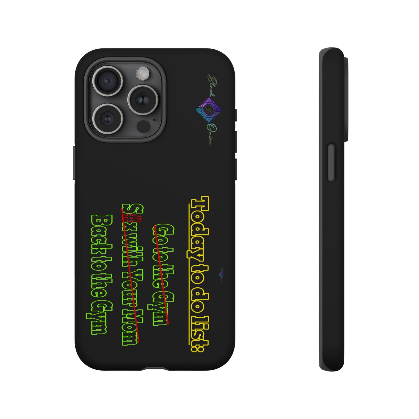 BlackOnion Brand New Phone Case - with Motivational Workout Motif’Today To Do List V2 ‘💪🔥🫵