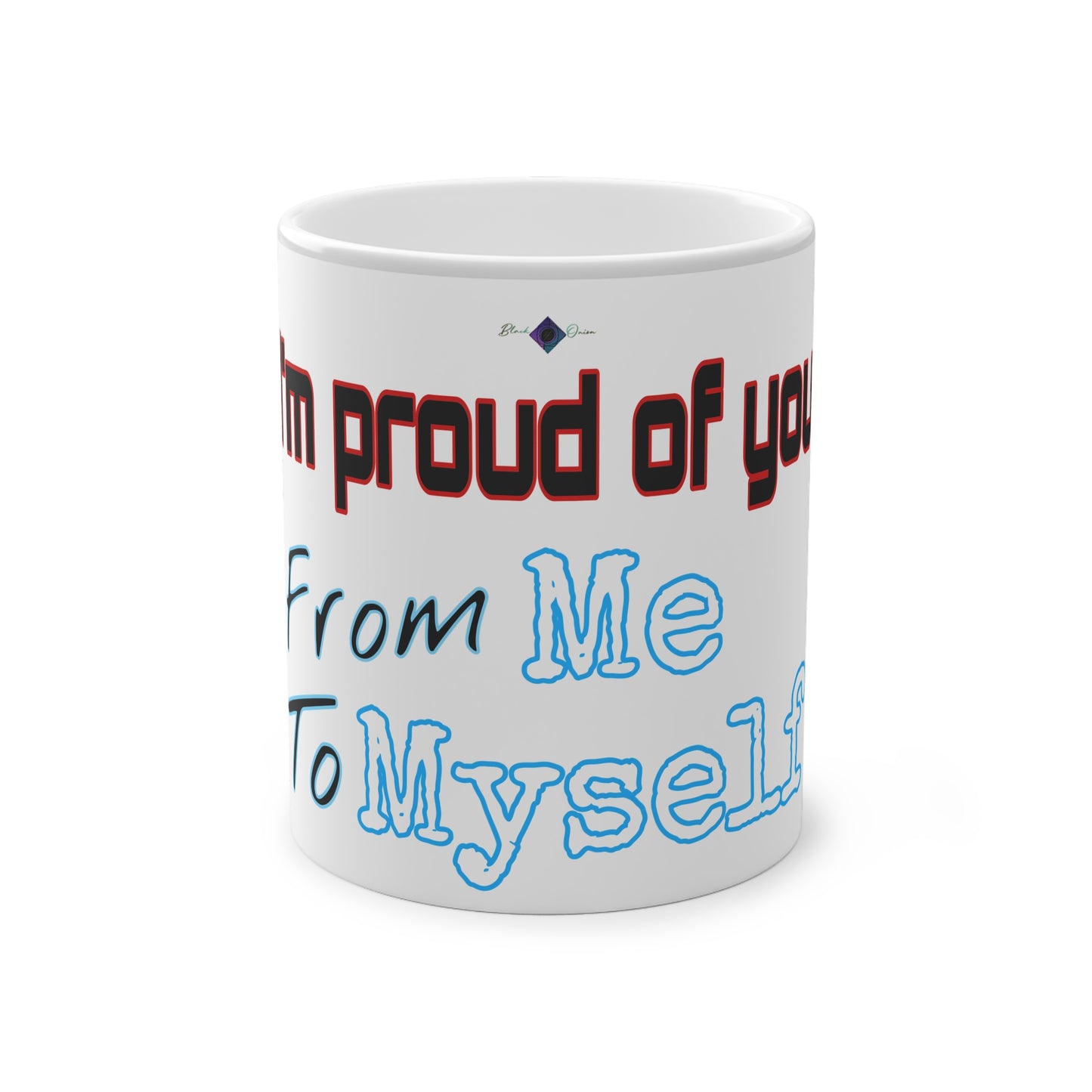 B/O Color Changing Mug with Motif ‘I’m proud of you’ 💪🔥🫵