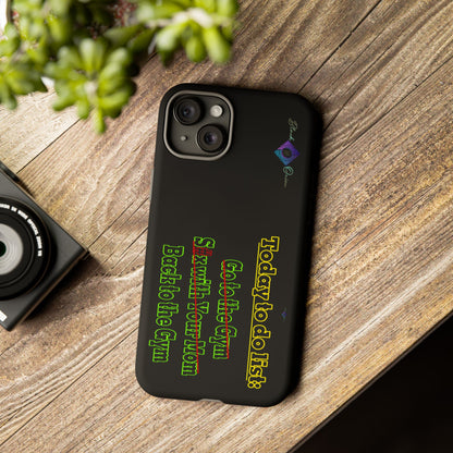 BlackOnion Brand New Phone Case - with Motivational Workout Motif’Today To Do List V2 ‘💪🔥🫵