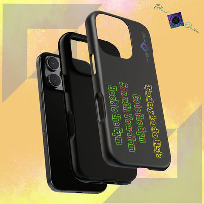 BlackOnion Brand New Phone Case - with Motivational Workout Motif’Today To Do List V2 ‘💪🔥🫵