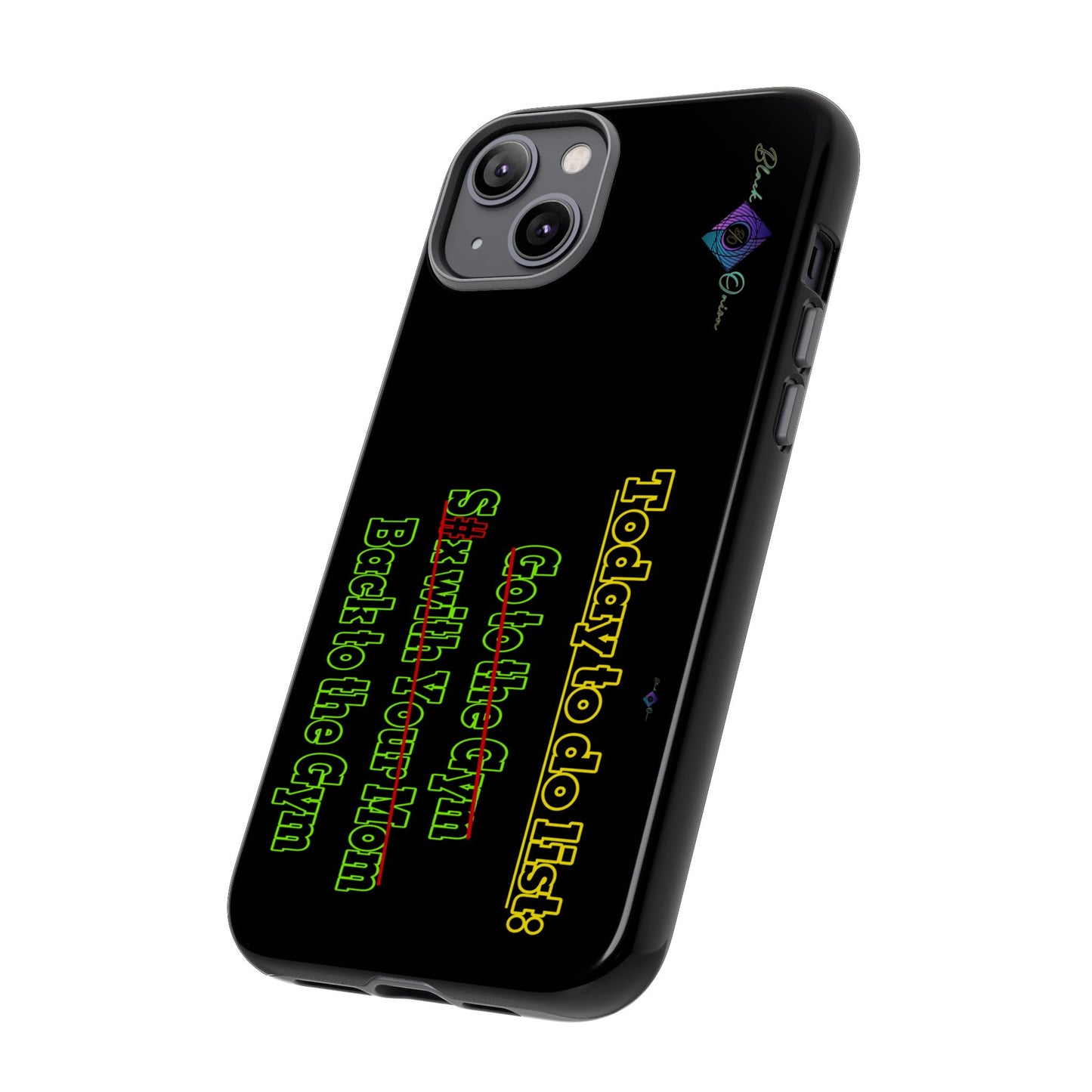 BlackOnion Brand New Phone Case - with Motivational Workout Motif’Today To Do List V2 ‘💪🔥🫵