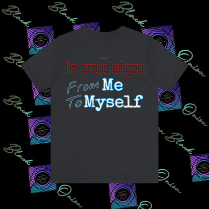 BlackOnion 'I'm Proud of You! From Me , to Myself' T-Shirt with Workout Motif V3 🫵🔥💪