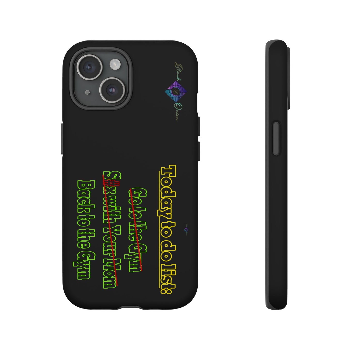BlackOnion Brand New Phone Case - with Motivational Workout Motif’Today To Do List V2 ‘💪🔥🫵