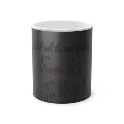 B/O Color Changing Mug with Motif ‘We’ll walk this road together ’ 💪🔥🫵