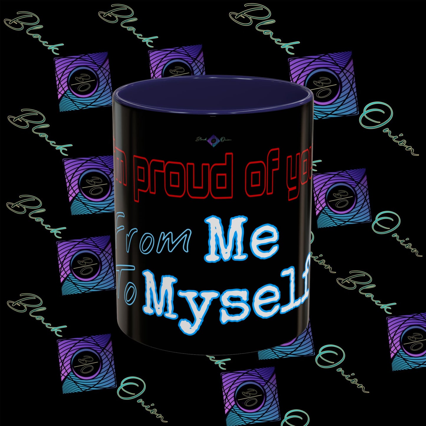 BlackOnion Coffee Mug - 11oz with ‘I’m proud of you’🔥💪🫵