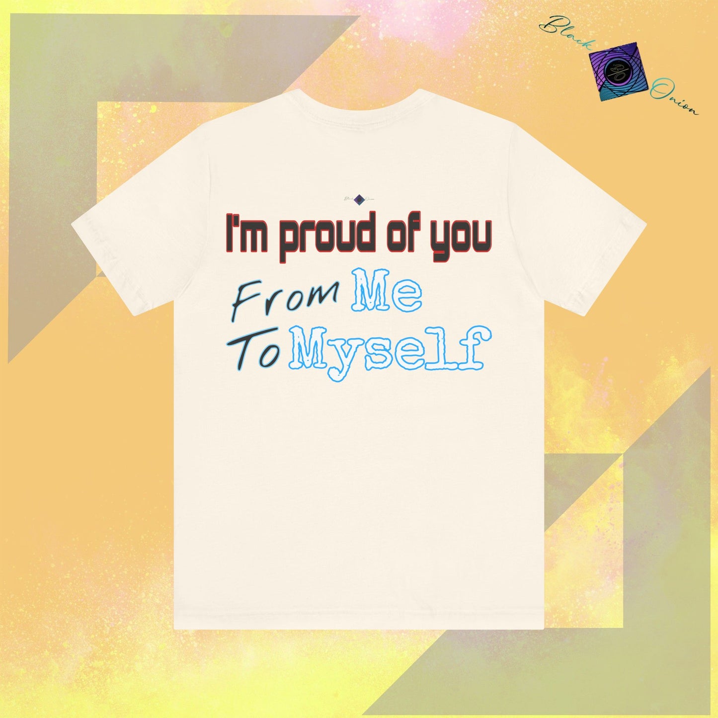 BlackOnion T-Shirt with Workout Motif V3 ‘ I'm Proud of You! From Me , to Myself'💪🔥🫵