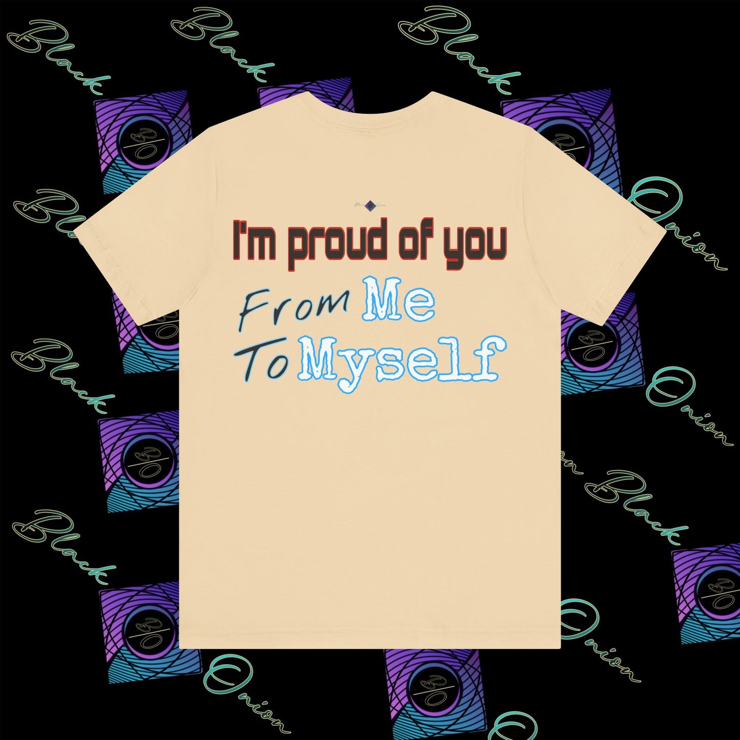 BlackOnion 'I'm Proud of You! From Me , to Myself' T-Shirt with Workout Motif  V2 🫵🔥💪