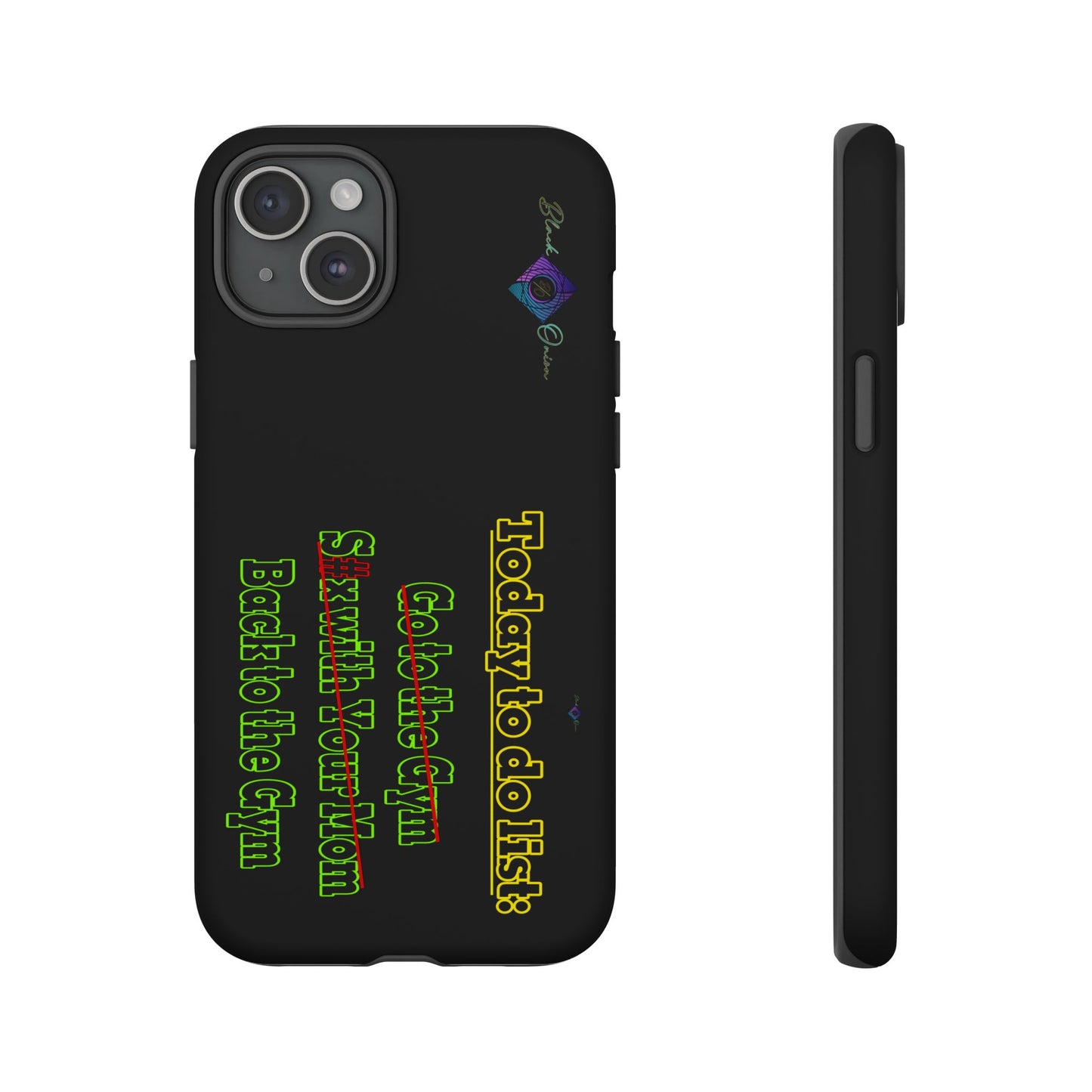 BlackOnion Brand New Phone Case - with Motivational Workout Motif’Today To Do List V2 ‘💪🔥🫵