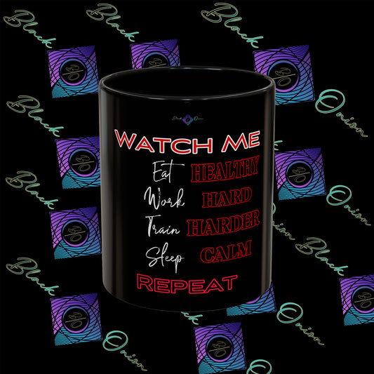 BlackOnion Coffee Mug - 11oz with ‘Watch Me’🔥💪🫵