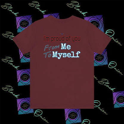 BlackOnion 'I'm Proud of You! From Me , to Myself' T-Shirt with Workout Motif V4 🫵🔥💪