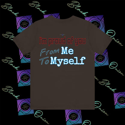 BlackOnion 'I'm Proud of You! From Me , to Myself' T-Shirt with Workout Motif V3 🫵🔥💪