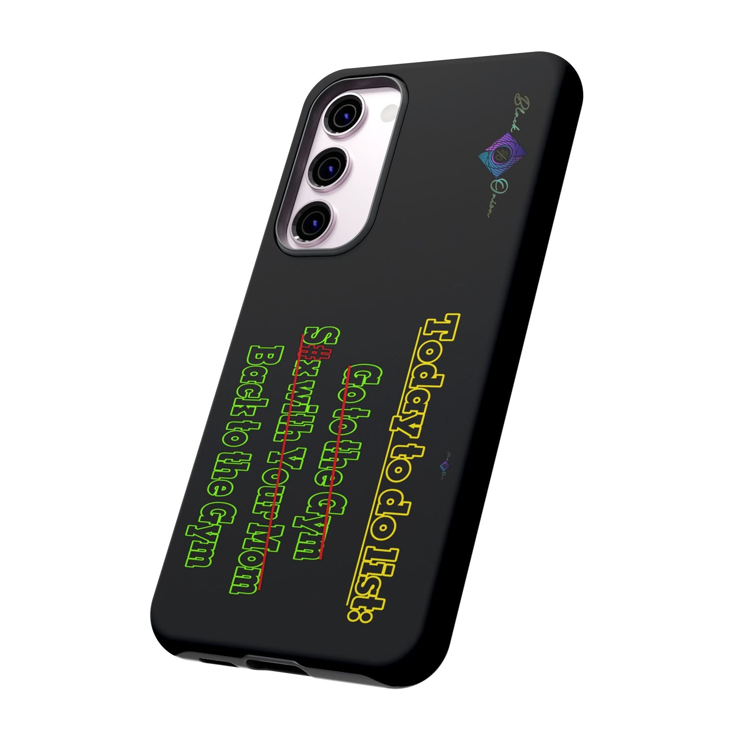 BlackOnion Brand New Phone Case - with Motivational Workout Motif’Today To Do List V2 ‘💪🔥🫵