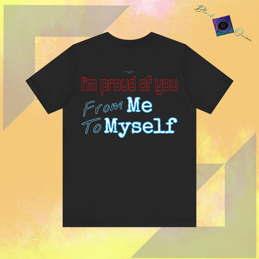 BlackOnion T-Shirt with Workout Motif V3 ‘ I'm Proud of You! From Me , to Myself'💪🔥🫵