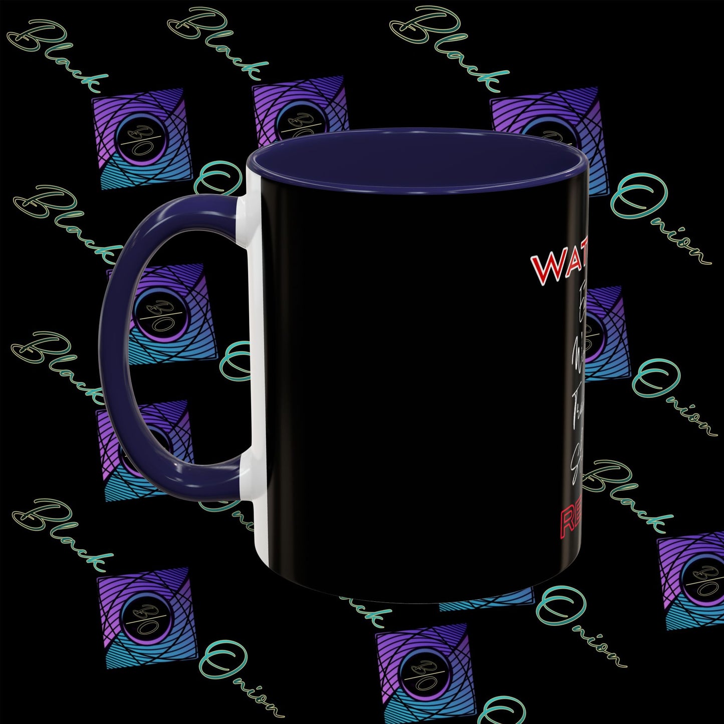 BlackOnion Coffee Mug - 11oz with ‘Watch Me’🔥💪🫵