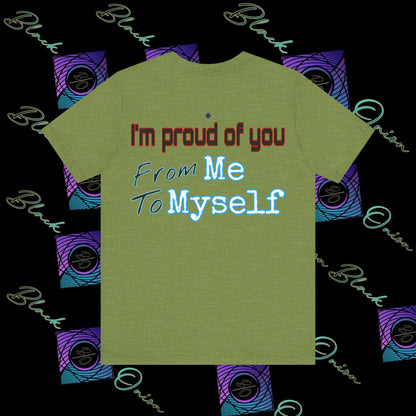 BlackOnion 'I'm Proud of You! From Me , to Myself' T-Shirt with Workout Motif  V2 🫵🔥💪