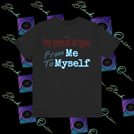 BlackOnion 'I'm Proud of You! From Me , to Myself' T-Shirt with Workout Motif 🫵🔥💪