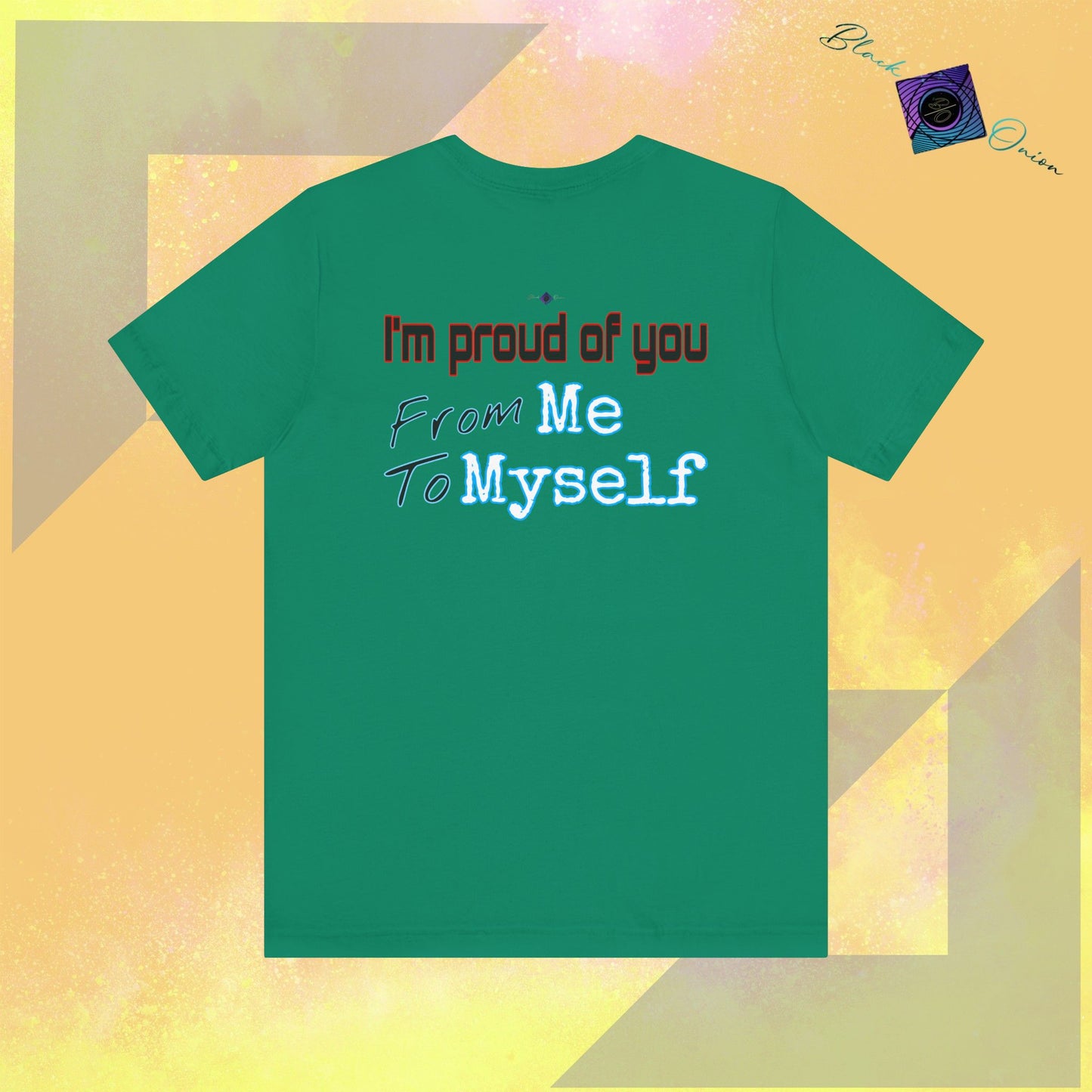 BlackOnion T-Shirt with Workout Motif V4 ‘I'm Proud of You! From Me , to Myself' 🫵🔥💪