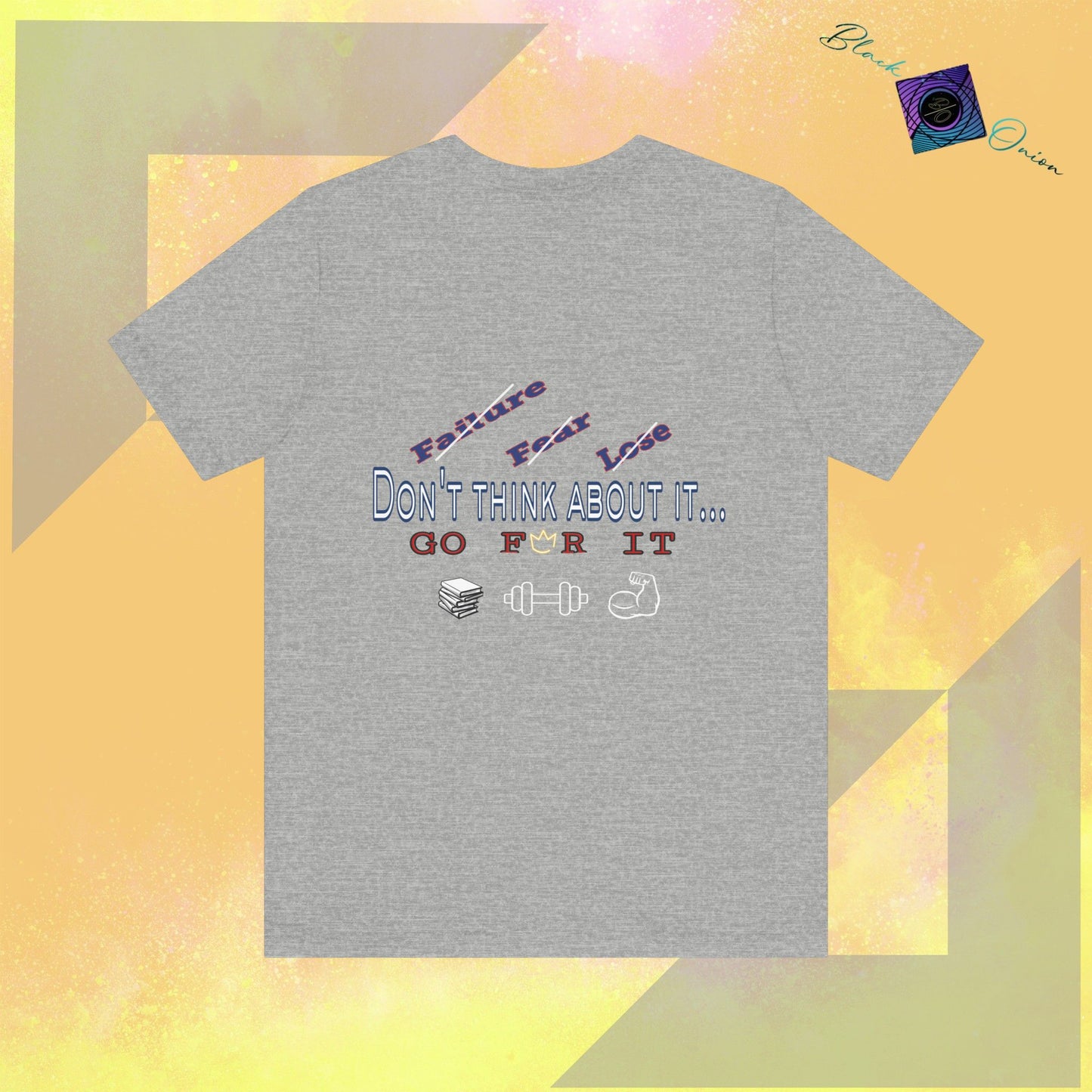 BlackOnion T-Shirt with Workout Motif “Don't Think About It, Go For It!” 💪🔥🫵