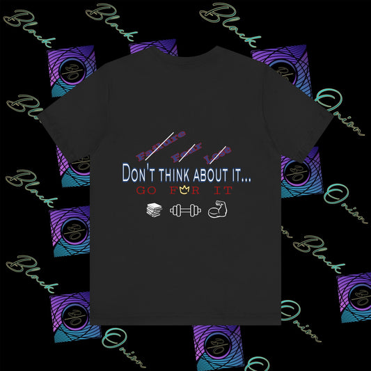BlackOnion T-Shirt with Workout Motif “Don't Think About It, Go For It!” V2 💪🔥🫵