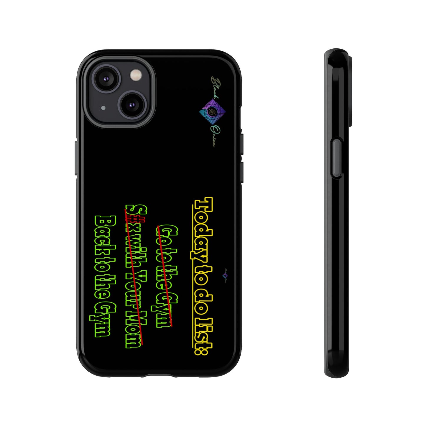 BlackOnion Brand New Phone Case - with Motivational Workout Motif’Today To Do List V2 ‘💪🔥🫵