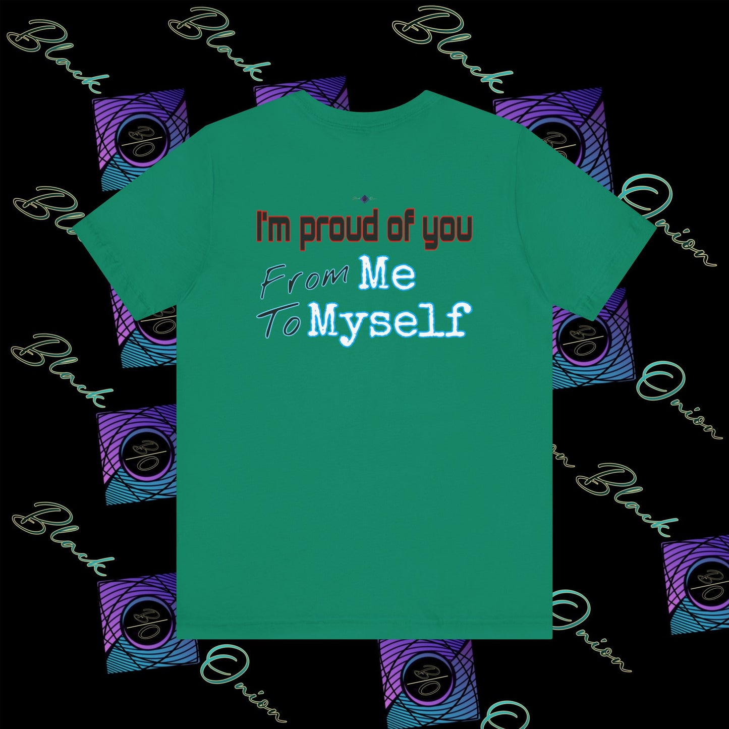 BlackOnion 'I'm Proud of You! From Me , to Myself' T-Shirt with Workout Motif V4 🫵🔥💪